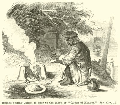 Hindou cuisant des gâteaux, à offrir à la lune ou à la reine du ciel, Jérémie, xliv, 17 - English School