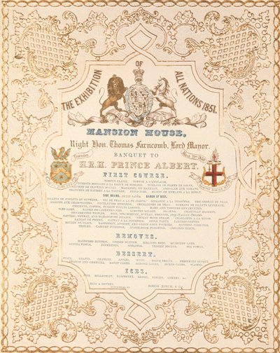 Menu du banquet pour le prince Albert à Mansion House, pour marquer la Grande Exposition de toutes les nations, Londres, 1851 - English School
