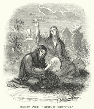 Femmes en deuil, "Habiles à la lamentation" - English School