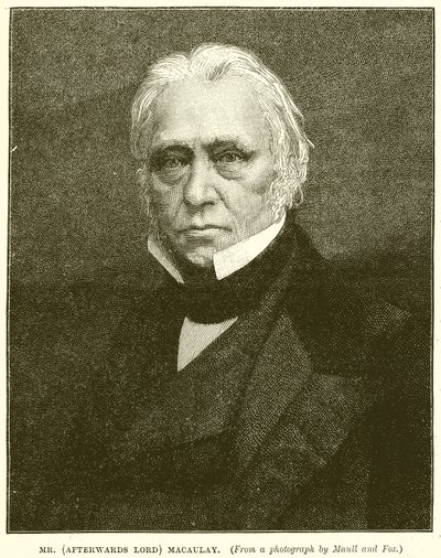 M. (plus tard Lord) Macaulay - English School