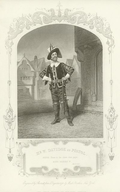 M. W Davidge comme Pistol, Le Roi Henri V, Acte II, scène I - English School