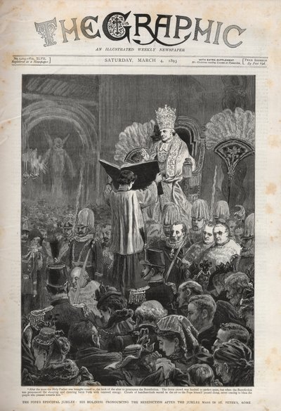 Pape Léon XIII - Jubilé épiscopal du Pape, Sa Sainteté prononçant la Bénédiction après la messe du Jubilé à Saint-Pierre, Rome - Illustration pour The Graphic, 4 mars 1893. - English School