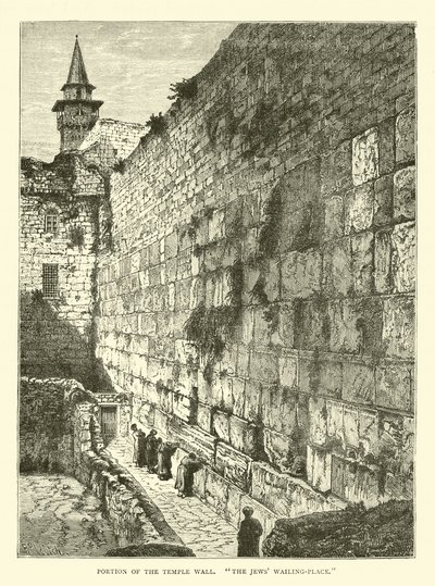 Partie du mur du Temple, Lieu de lamentation des Juifs - English School