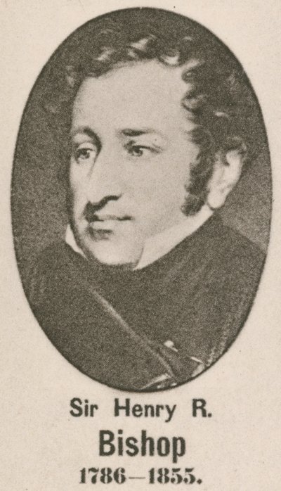 Sir Henry Rowley Bishop - English School