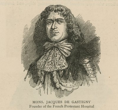 Les Huguenots en Angleterre : Monsieur Jacques de Gastigny, fondateur de l