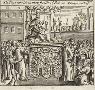Le pape porté sur les épaules des hommes, les empereurs et les rois marchant devant, illustration des Actes et Monuments de John Foxe, neuvième édition, pub. 1684 - English School