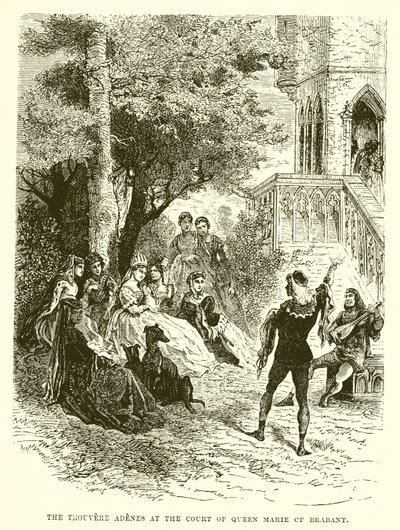 Le trouvère Adènes à la cour de la reine Marie de Brabant - English School