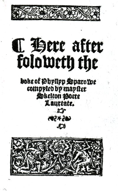 Page de titre pour Le Livre de Phyllyp Sparowe par John Skelton, publié c.1550 - English School