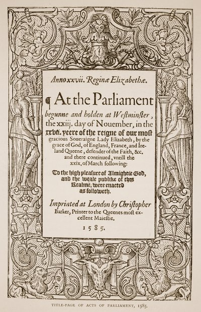 Page de titre des Acts of Parliament, imprimé par Christopher Barker (1528-99), 1585 - English School