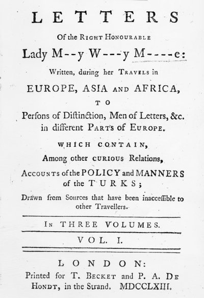 Page de titre de Lettres de la Très Honorable Lady Mary Wortley Montagu, écrites pendant ses voyages en Europe, Asie et Afrique, publiées en 1763 - English School