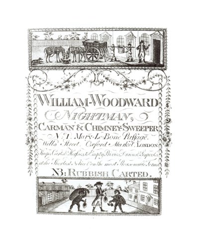 William Woodward, Éboueur, Charretier et Ramoneur, No. 1 Mary-Le-Bone Passage, Wells Street, Oxford Market, Londres - English School