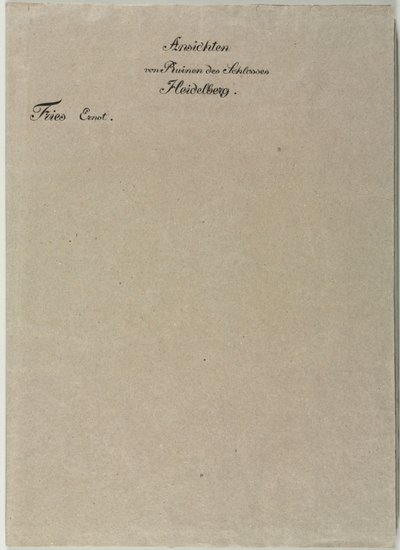 Six Vues du Château de Heidelberg : Enveloppe, 1820 - Ernst Fries