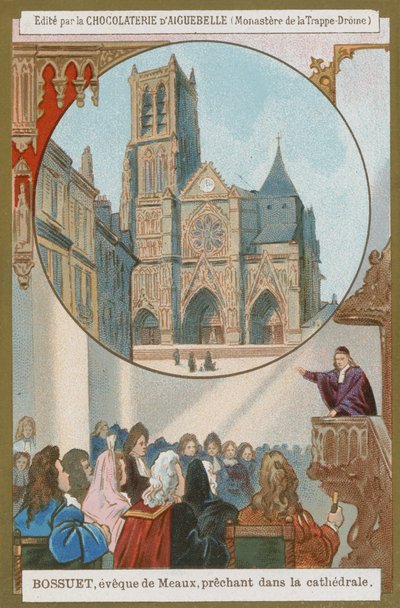 Jacques-Bénigne Bossuet, évêque de Meaux, prêchant dans la cathédrale - European School