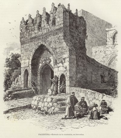 Palestine, Entrée de la citadelle, à Jérusalem - European School