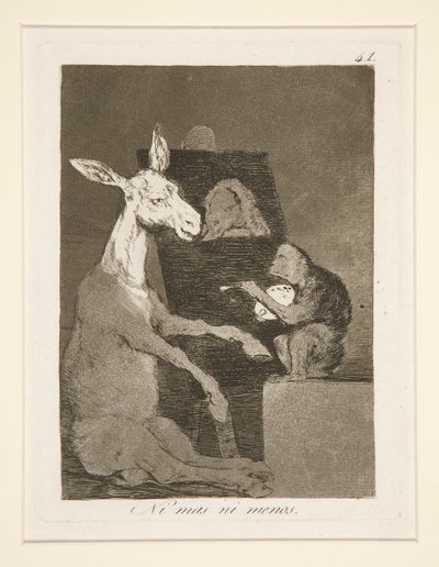 Ni mas ni menos, pl. 41 de la série Los caprichos - Francisco de Goya
