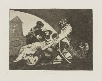 Ni por esas, pl. 11 de la série Los desastres de la guerra (Les Désastres de la guerre) - Francisco de Goya