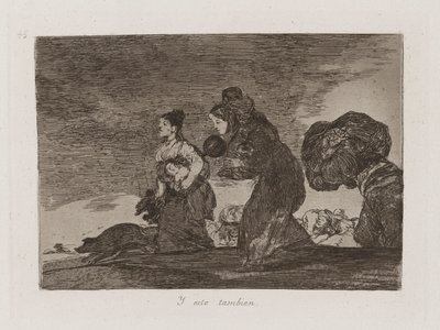 Y esto tambien, Planche 45 de Los desastres de la guerra - Francisco de Goya