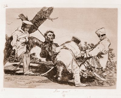 Les désastres de la guerre : Pourquoi (eau-forte) - Francisco de Goya