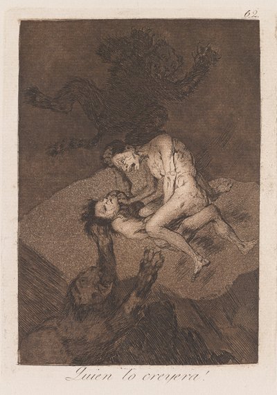 Qui le croirait ?, fin du 18e-début du 19e siècle - Francisco de Goya