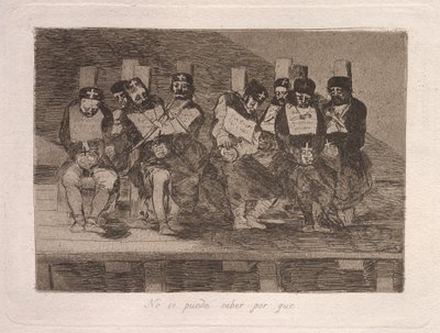 On ne peut pas savoir pourquoi - Francisco de Goya