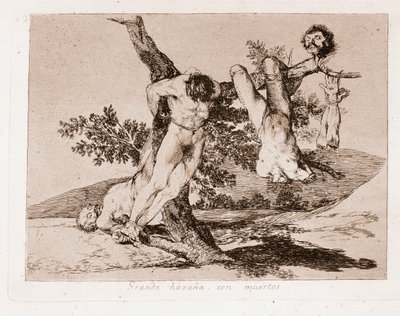 Les Désastres de la guerre : Grand exploit avec les morts ! - Francisco de Goya