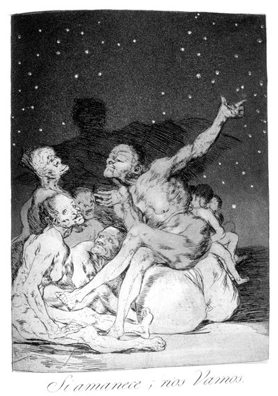 Quand le jour se lèvera, nous partirons!, 1799 - Francisco de Goya