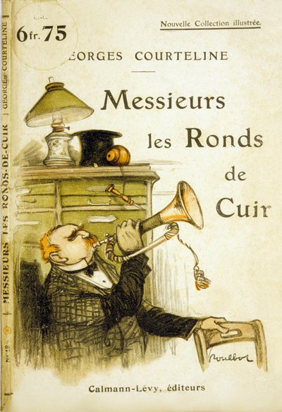 Couverture de "Messieurs les ronds de cuir" par Georges Courteline, vers 1908 - Francisque Poulbot