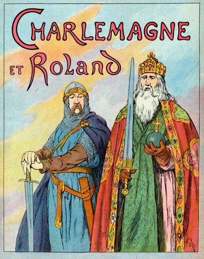 Le roi franc Charles le Grand et le chevalier français Roland de Roncevaux - Charlemagne et Le Chevalier Roland (736-778) - Illustration de François Zier (1856-1924) tirée de "Nos-Gires-Nationales" vers 1920 - Francois Edouard Zier