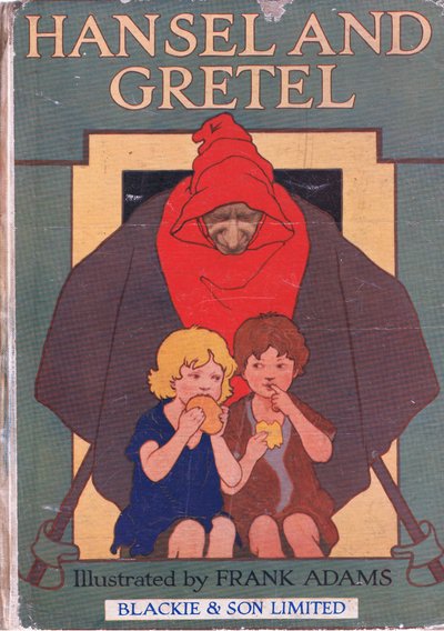 Couverture avant, de Hansel et Gretel publié par Blackie & Son Limited, vers 1940 - Frank Adams