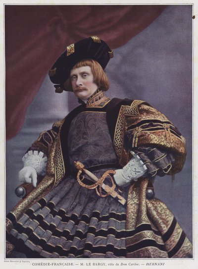 Charles le Bargy en Don Carlos dans Hernani - French Photographer
