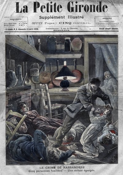Une famille assassinée : meurtre de la famille Leblond par Caillard, un forcené, à Nassandres, près de Bernay. Couverture de « La petite Gironde » du 10 avril. - French School