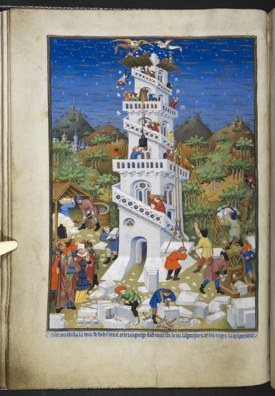 Construction de la tour de Babel, du Livre d
