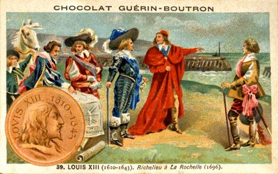 Chromolithographie publicitaire des chocolats Guérin Boutron, Louis XIII roi de France de 1610 à 1643. Richelieu à La Rochelle 1696 - French School