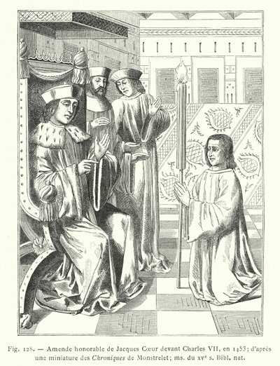 Amende honorable de Jacques Cœur devant Charles VII, en 1453 (d