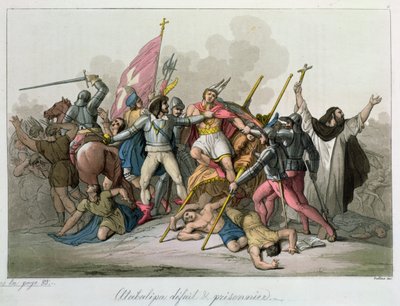 Atahualpa vaincu et fait prisonnier par les troupes de Francisco Pizarro, 1820 - French School