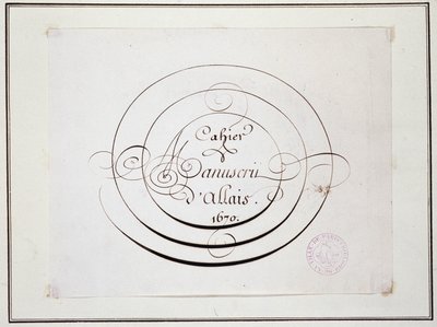 Calligraphie : Pièce manuscrite datée de 1670 par Jean Baptiste Alais de Beaulieu fils, "Cahier manuscrit d