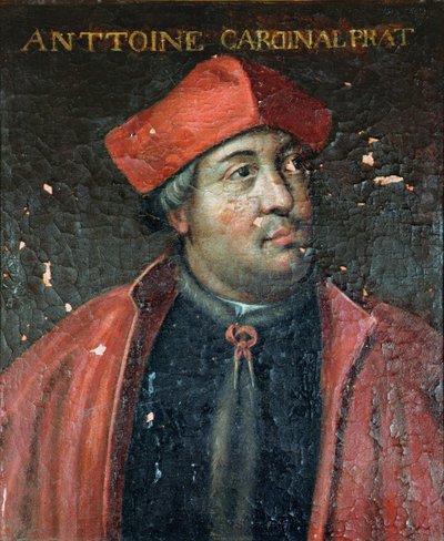Cardinal Antoine Duprat (1463-1535), légat pontifical, 1617-38 - French School