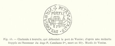 Chélande à tourelle, qui défendait le port de Venise; d