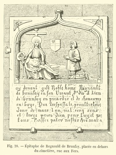 Épitaphe de Regnauld de Brunfay, placée en dehors du cimetière, rue aux Fers - French School