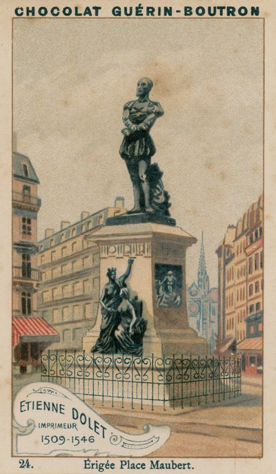 Étienne Dolet, Imprimeur, 1509-1546, Érigée Place Maubert - French School