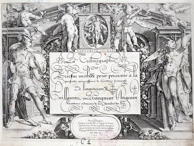 Calligraphie française : Technographie, frontispice par Guillaume Le Gangneur vers 1599. Bibliothèque Historique de la Ville de Paris - French School