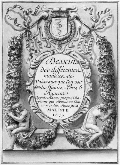 Frontispice de Desseins des différentes manières de vaisseaux...depuis Nantes jusqu