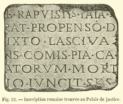 Inscription romaine trouvée au Palais de justice - French School