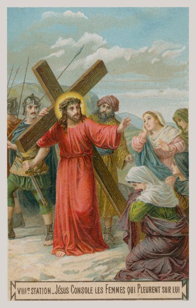 Jésus console les femmes qui pleurent pour lui. La huitième station de la croix - French School