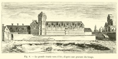 La grande écurie vers 1720; d