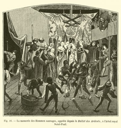 La momerie des Hommes sauvages, appelée depuis le Ballet des Ardents, à l