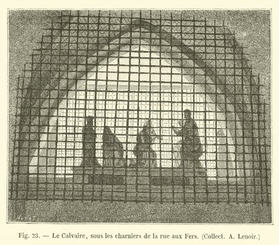 Le Calvaire, sous les charniers de la rue aux Fers, Collect A Lenoir - French School