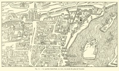Le quartier Saint-Paul, en 1552, fac-similé du plan de Truschet - French School