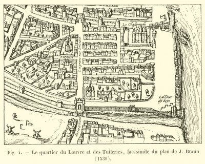 Le quartier du Louvre et des Tuileries, fac-similé du plan de J. Braun, 1530 - French School