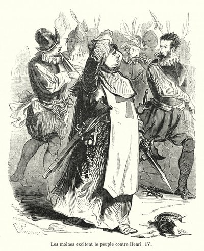 Les moines excitent le peuple contre Henri IV (gravure) - French School